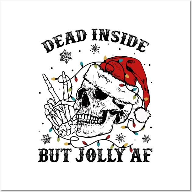 Dead Inside But Jolly AF Skull Skeleton Christmas Wall Art by fenektuserslda